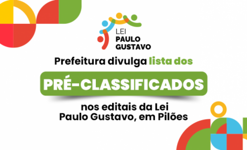 Prefeitura divulga lista dos pré-classificados nos editais da Lei Paulo Gustavo, em Pilões