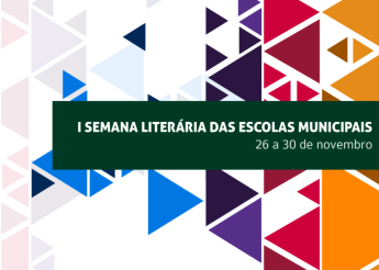 Escolas Municipais realizam a I Semana Literária, entre os dias 26 e 30 de novembro