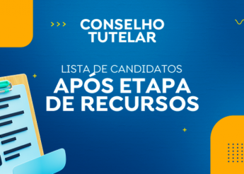 Eleição Conselho Tutelar: Lista de candidatos aptos após etapa de recursos