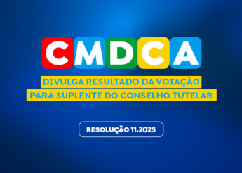 CMDCA de Pilões divulga resultado da votação para suplente do Conselho Tutelar