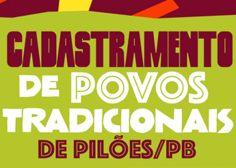 Pilões inicia cadastramento de comunidades e grupos tradicionais